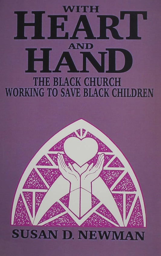 With Heart and Hand: The Black Church Working to Save Black Children cover image