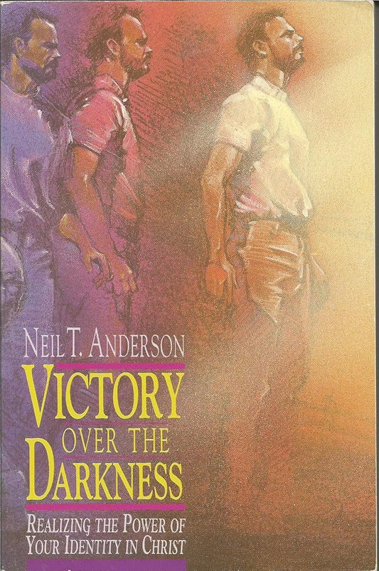 Victory over the Darkness: Realizing the Power of Your Identity in Christ cover image