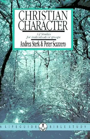 Christian Character: 12 Studies for individuals or groups (Lifeguide Bible Studies) cover image