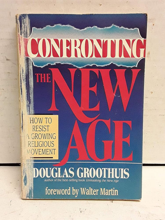 Confronting the New Age: How to Resist a Growing Religious Movement cover image