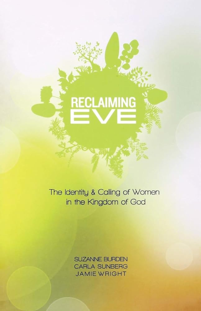 Reclaiming Eve: The Identity and Calling of Women in the Kingdom of God cover image