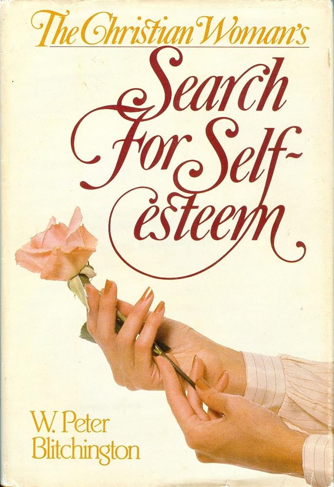 The Christian Woman's Search for Self Esteem cover image