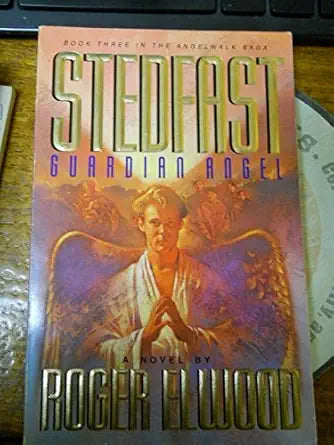 Stedfast: Guardian Angel (Book 3 in the Angelwalk Saga) cover image