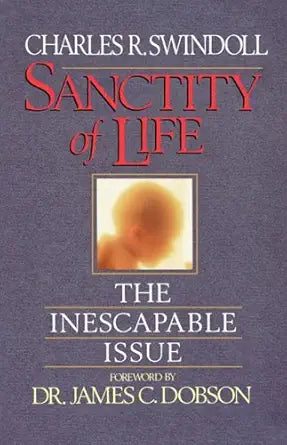 Sanctity of Life: The Inescapable Issue cover image