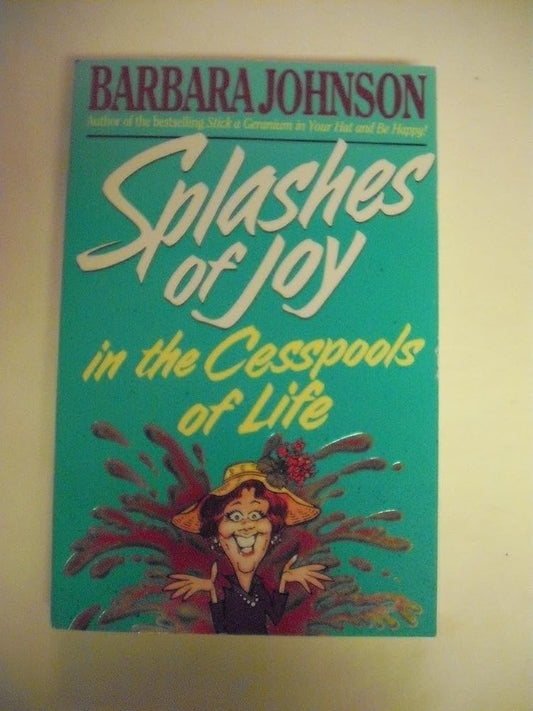 Splashes of Joy in the Cesspools of Life cover image