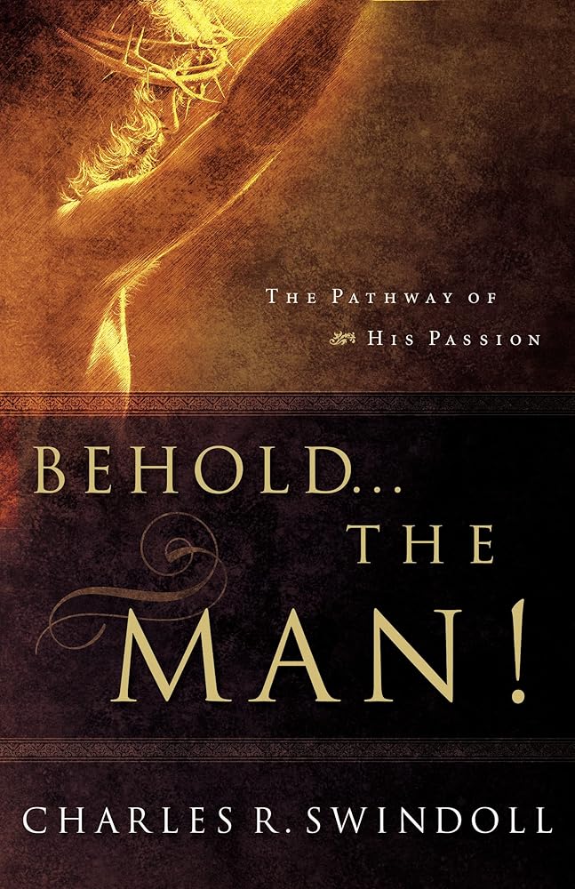Behold... the Man!: The Pathway of His Passion cover image