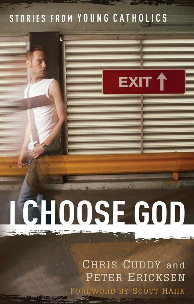 I Choose God: Stories From Young Catholics cover image