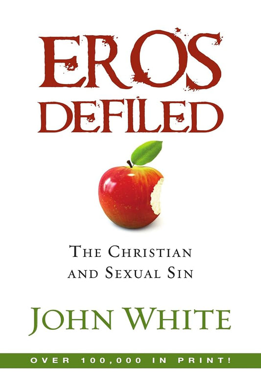 Eros Defiled: The Christian and Sexual Sin cover image