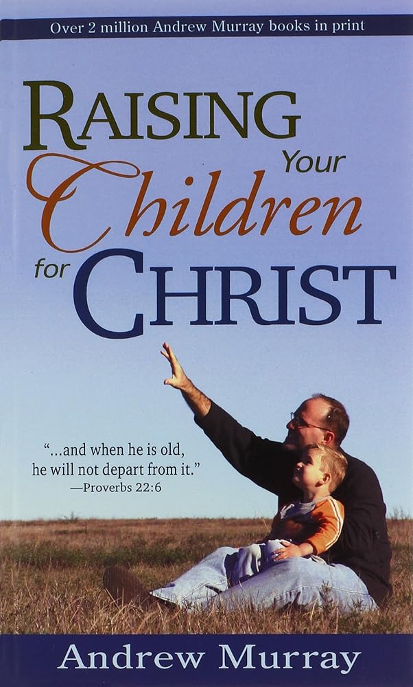Raising Your Children For Christ cover image