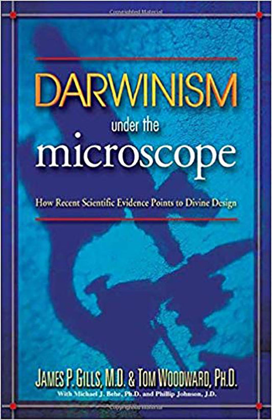 Darwinism Under The Microscope: How recent scientific evidence points to divine design cover image