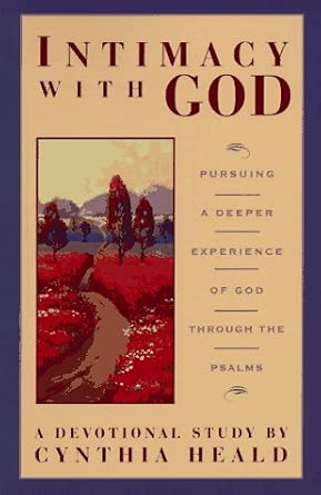 Intimacy with God: Pursuing a Deeper Experience of God Through the Psalms cover image
