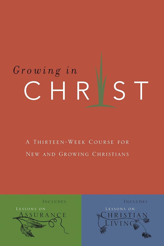 Growing in Christ: A 13-Week Course for New and Growing Christians cover image