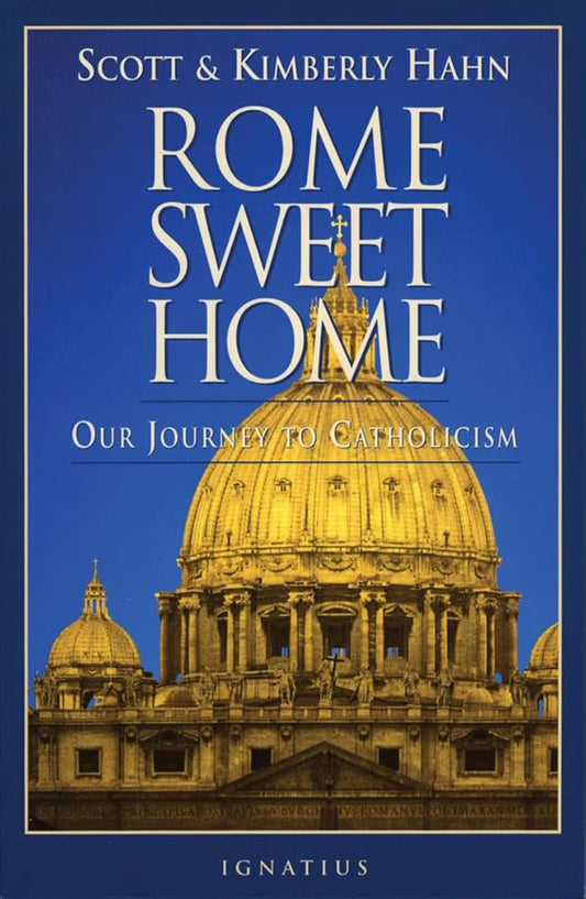 Rome Sweet Home: Our Journey to Catholicism cover image