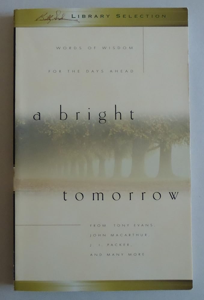 A Bright Tomorrow: Words Of Wisdom For The Days Ahead cover image
