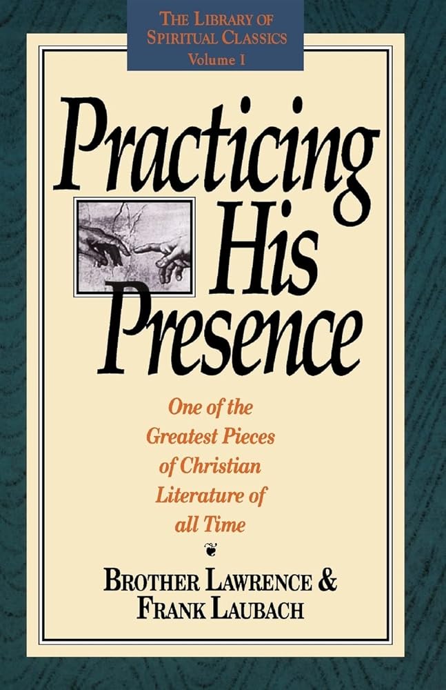 Practicing His Presence (The Library of Spiritual Classics, Volume 1) cover image