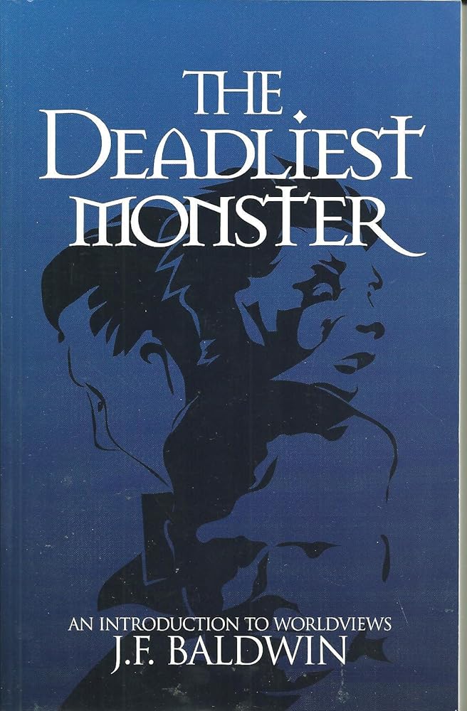 The Deadliest Monster : A Christian Introduction to Worldviews cover image