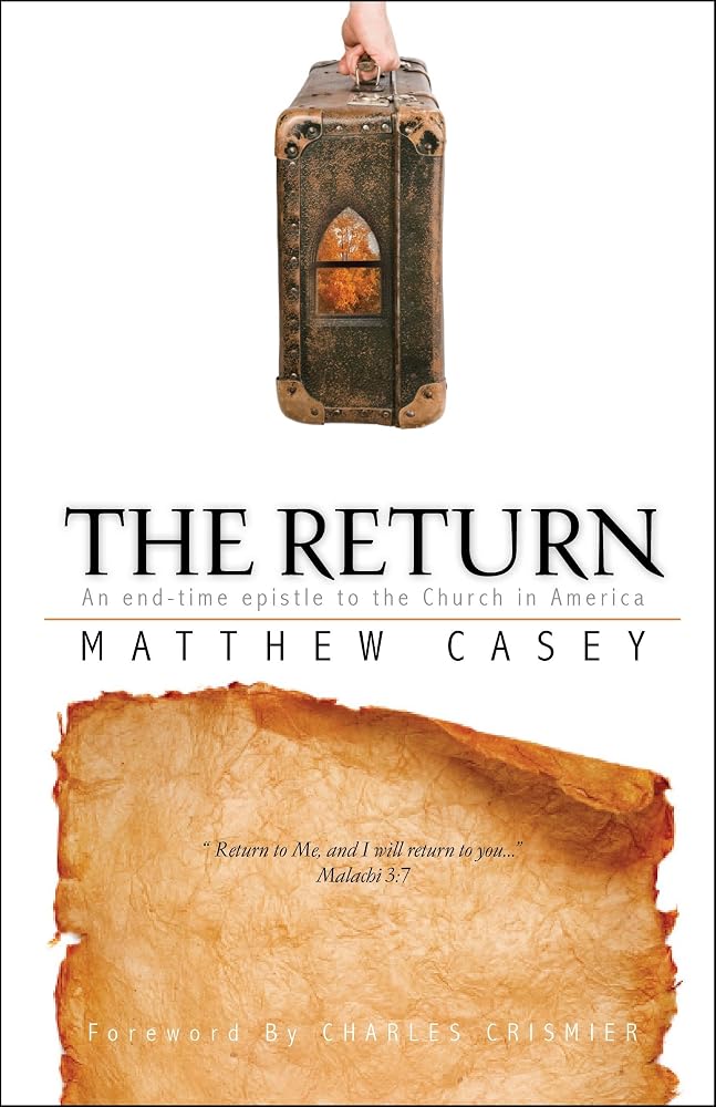 The Return: An End-time Epistle to the Church in America cover image