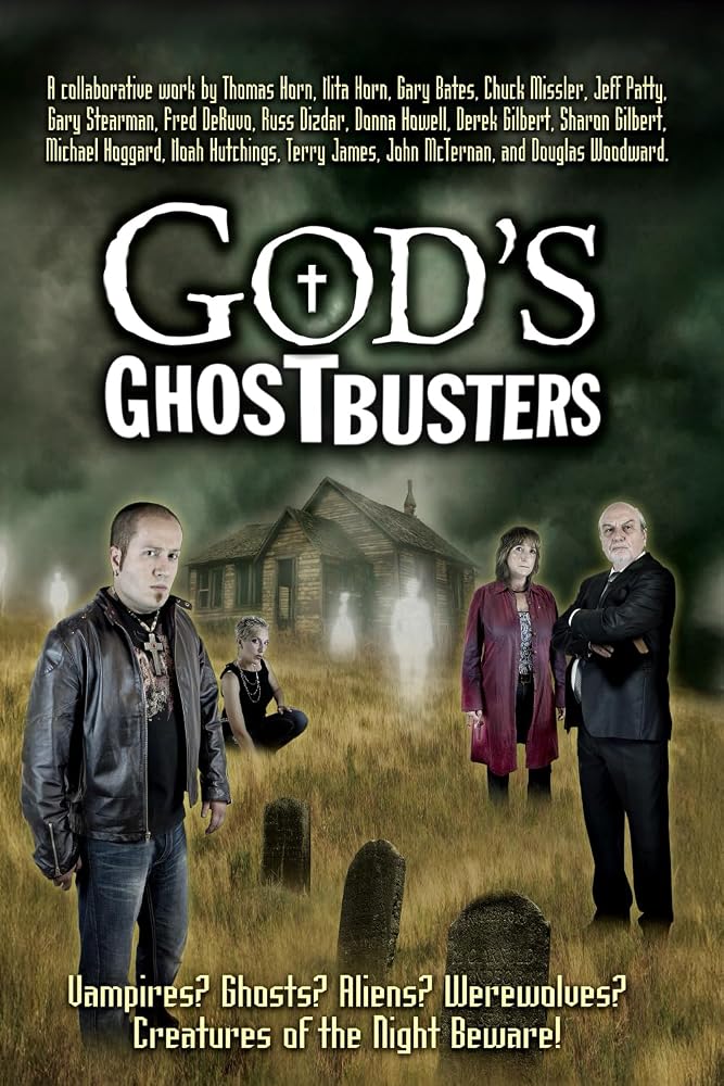 God's Ghostbusters: Vampires? Ghosts? Aliens? Werewolves? Creatures of the Night Beware! cover image