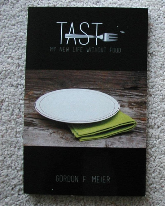 Taste - My New Life Without Food cover image