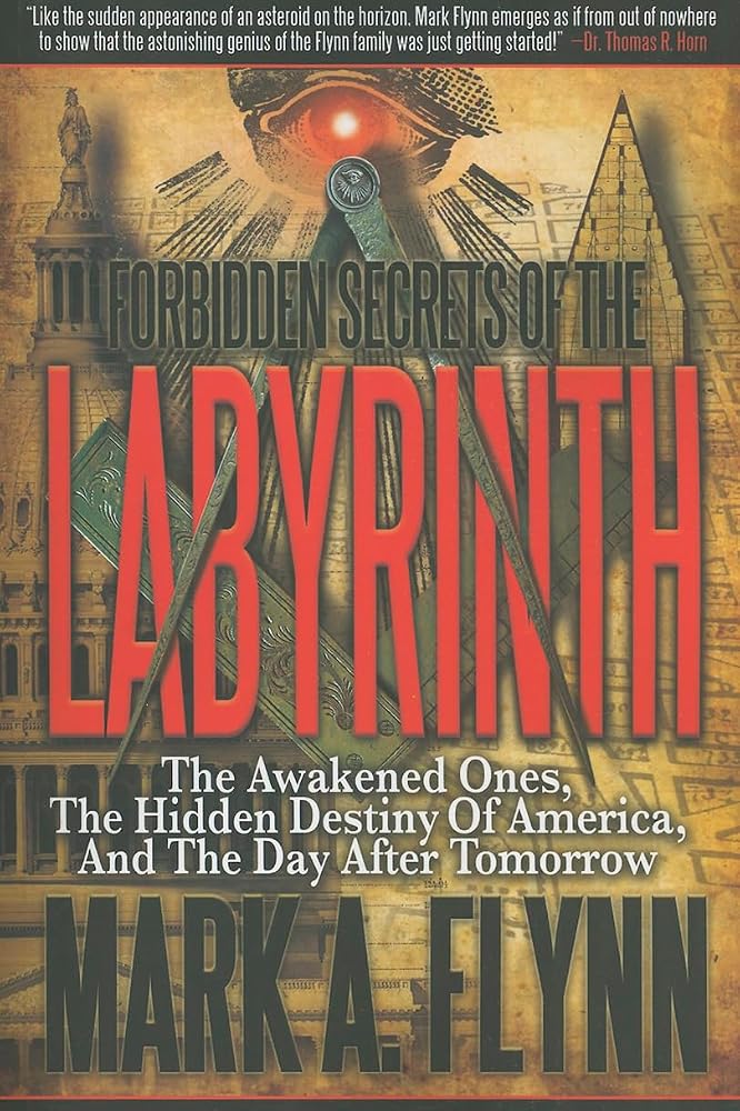 Forbidden Secrets of the Labyrinth: The Awakened Ones, the Hidden Destiny of America, and the Day after Tomorrow cover image