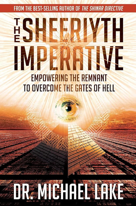 The Sheeriyth Imperative: Empowering the Remnant to Overcome the Gates of Hell cover image