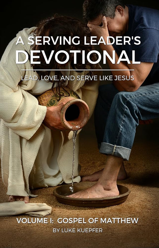 A Serving Leader's Devotional:Lead, Love and Serve Like Jesus: Volume 1: Gospel of Matthew cover image
