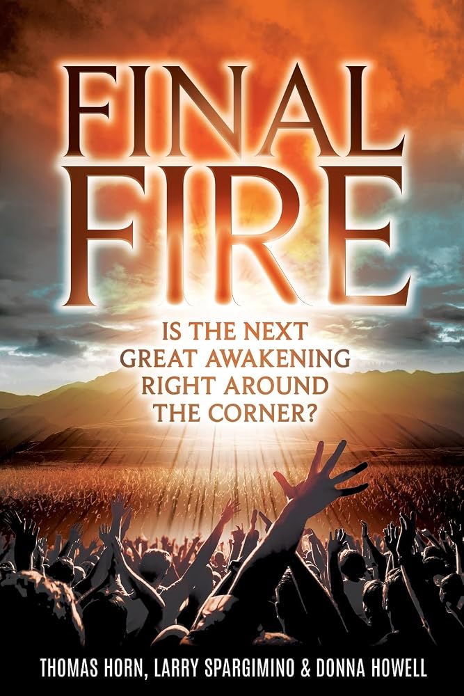 Final Fire: Is The Next Great Awakening Right Around The Corner? cover image