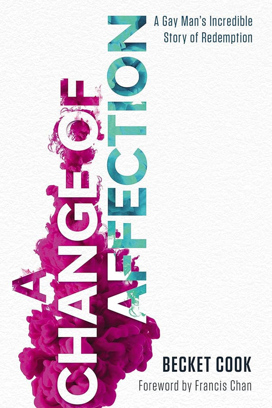 A Change of Affection: A Gay Man's Incredible Story of Redemption cover image