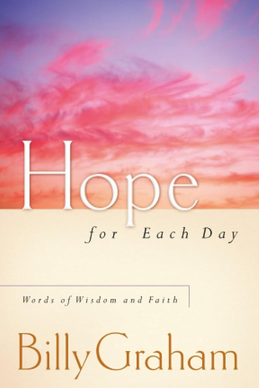 Hope for Each Day: Words of Wisdom and Faith (A 365-Day Devotional) cover image