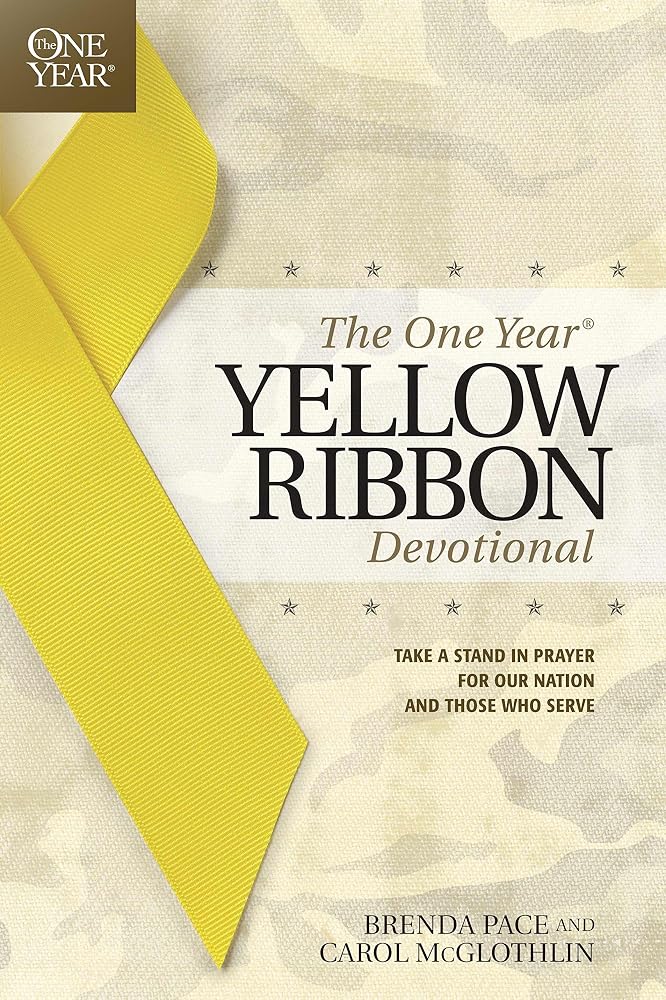 The One Year Yellow Ribbon Devotional: Take a Stand in Prayer for Our Nation and Those Who Serve cover image