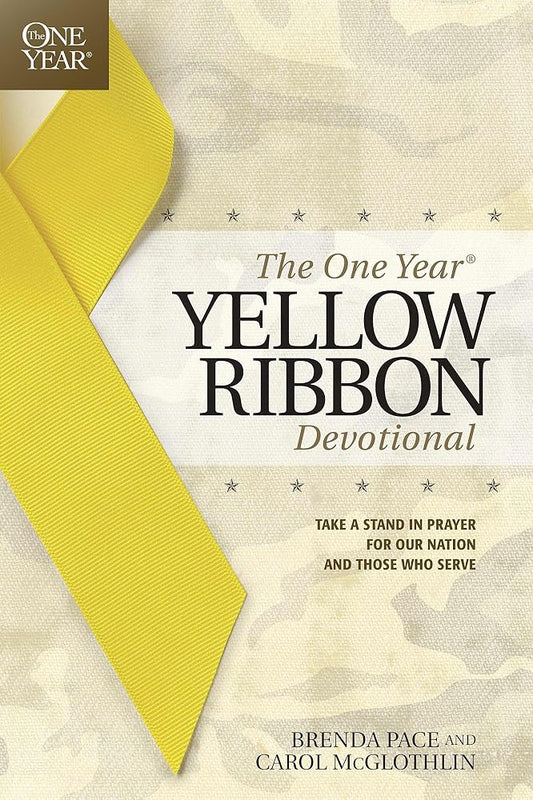 The One Year Yellow Ribbon Devotional: Take a Stand in Prayer for Our Nation and Those Who Serve cover image
