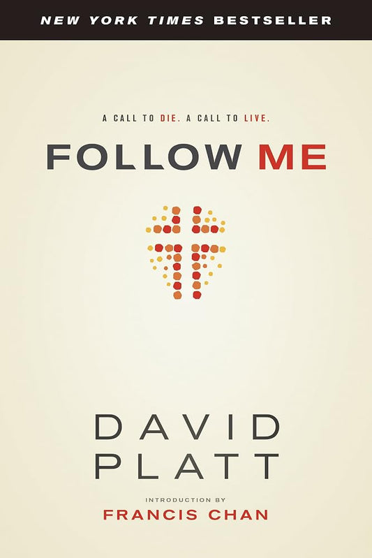 Follow Me: A Call to Die. A Call to Live. cover image