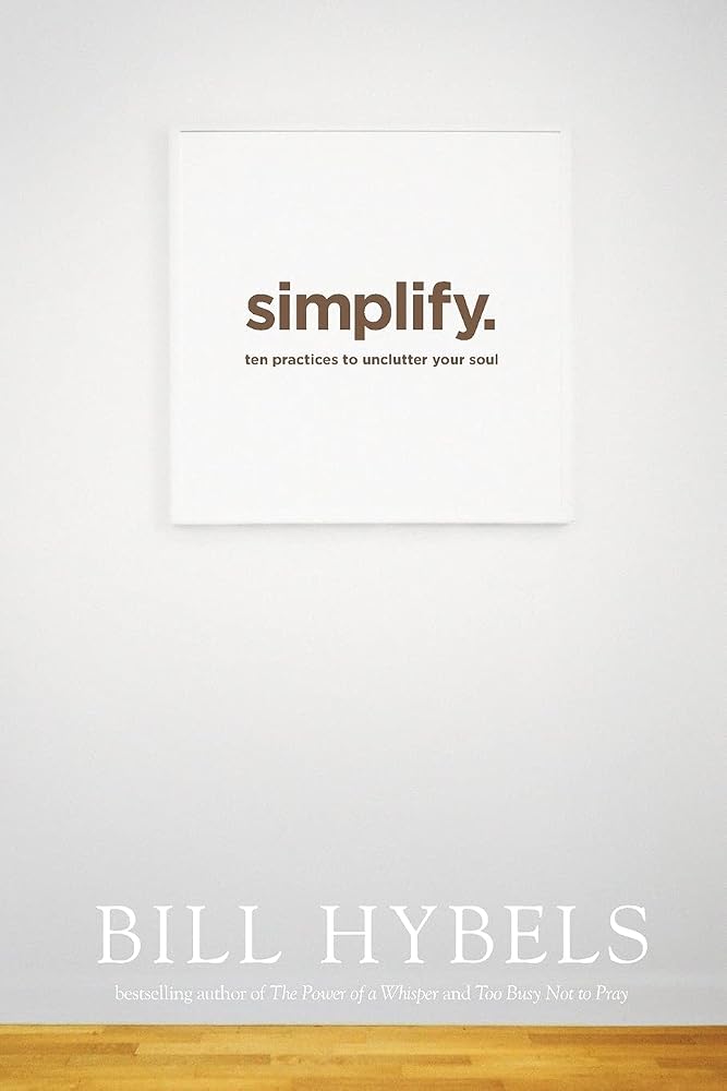 Simplify: Ten Practices to Unclutter Your Soul cover image