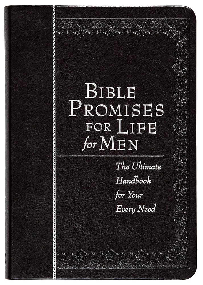 Bible Promises for Life for Men: The Ultimate Handbook for Your Every Need (Faux Leather) – A Powerful Bible Handbook for Men, Perfect Gift for All Men, Birthdays, Holidays, and More cover image