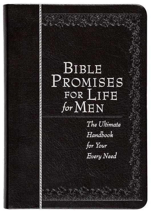 Bible Promises for Life for Men: The Ultimate Handbook for Your Every Need (Faux Leather) – A Powerful Bible Handbook for Men, Perfect Gift for All Men, Birthdays, Holidays, and More cover image
