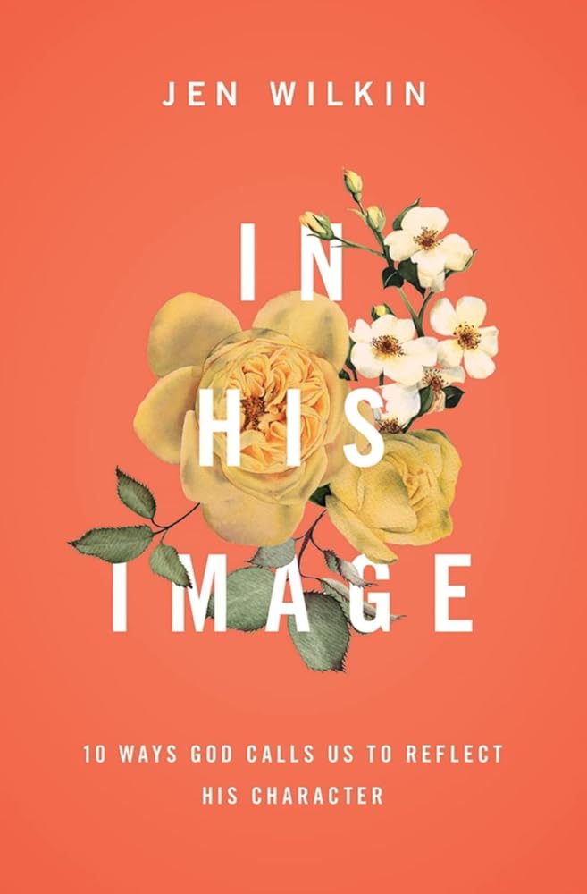 In His Image: 10 Ways God Calls Us to Reflect His Character cover image
