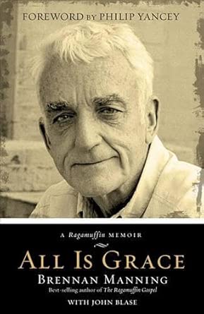 All Is Grace: A Ragamuffin Memoir cover image