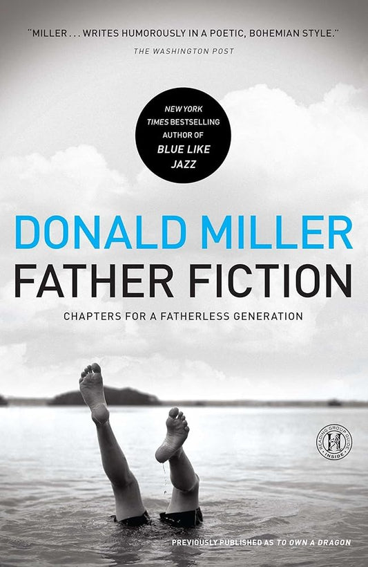 Father Fiction: Chapters for a Fatherless Generation cover image