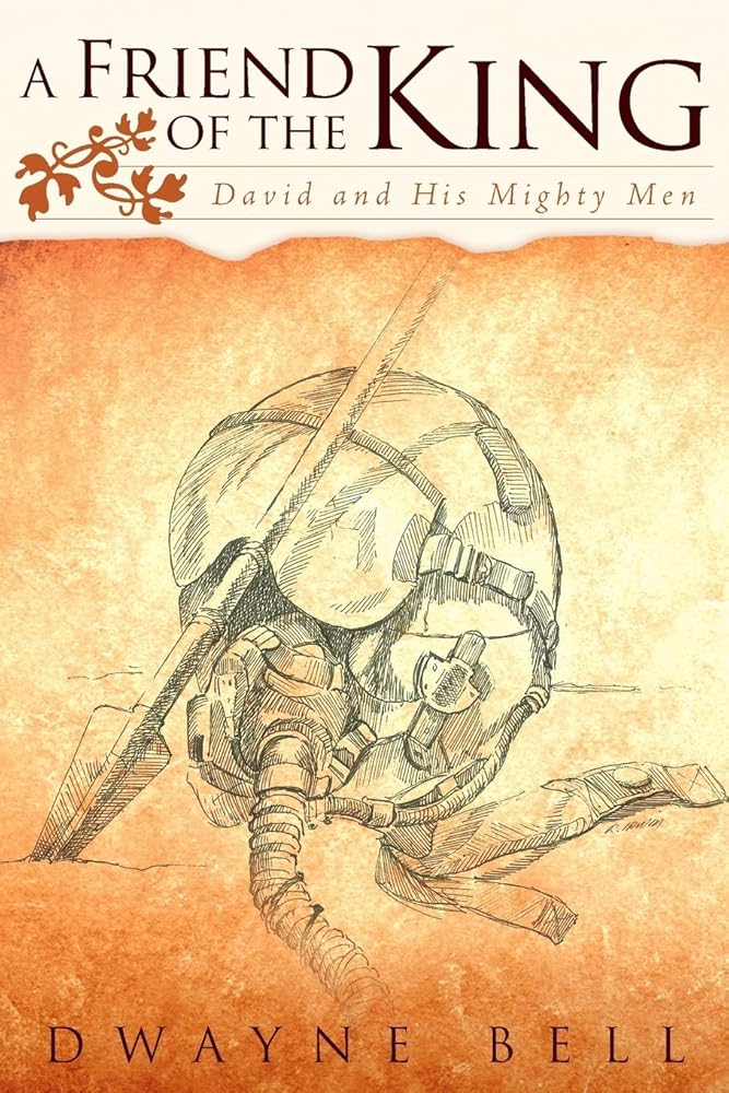 A Friend of the King: David and His Mighty Men cover image