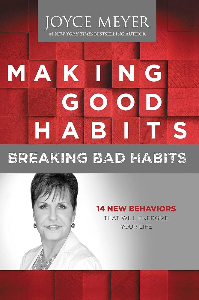 Making Good Habits, Breaking Bad Habits: 14 New Behaviors That Will Energize Your Life cover image