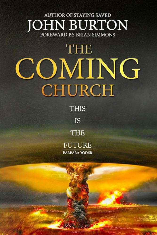 The Coming Church: A fierce invasion from Heaven is drawing near. cover image