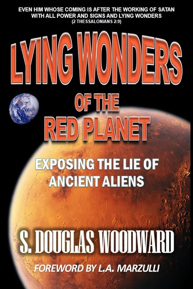 Lying Wonders of the Red Planet: Exposing the Lie of Ancient Aliens cover image