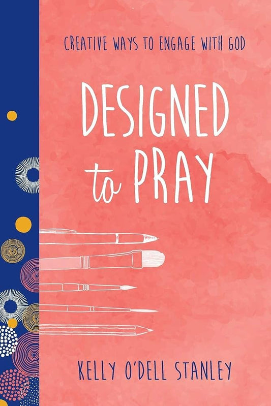 Designed to Pray: Creative Ways to Engage with God (BELONG) cover image