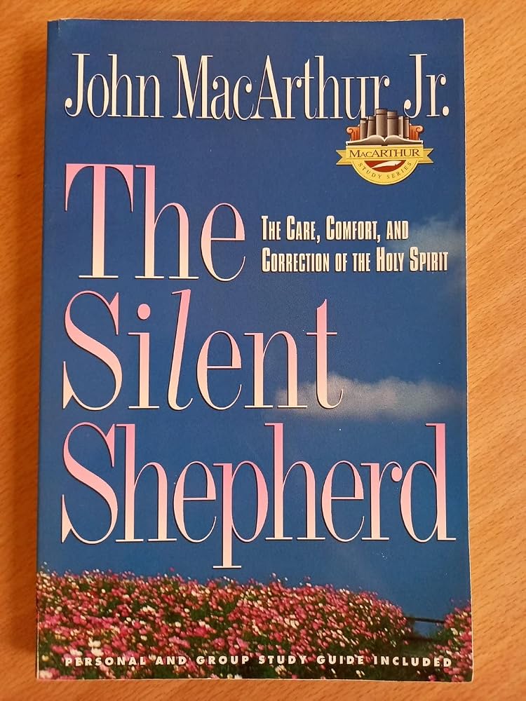 The Silent Shepherd: The Care, Comfort and Correction of the Holy Spirit cover image