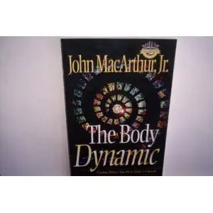 The Body Dynamic: How in the World is the Church to Work cover image