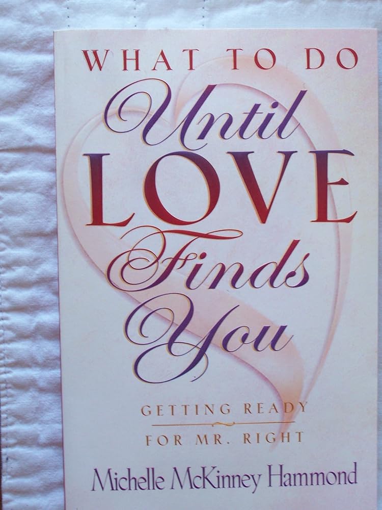 What to Do Until Love Finds You : Preparing Yourself for Your Perfect Mate cover image