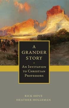 A Grander Story: An Invitation to Christian Professors cover image