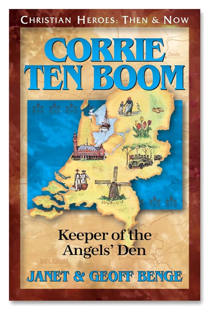 Corrie Ten Boom: Keeper of the Angels' Den (Christian Heroes: Then and Now) cover image