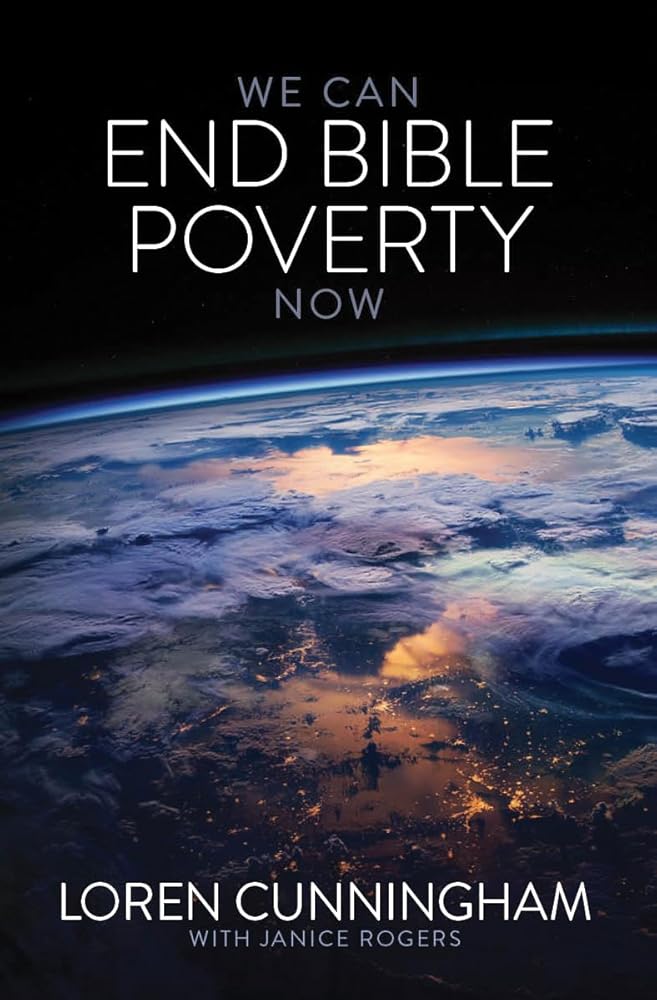 We Can End Bible Poverty Now: A Challenge to Spread the Word of God Globally cover image