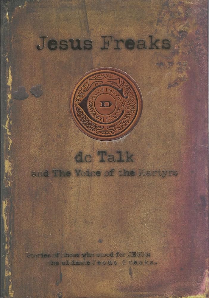 Jesus Freaks: Stories of Those Who Stood for Jesus, the Ultimate Jesus Freaks cover image